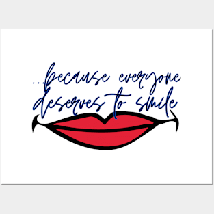 ...because everyone deserves to smile Design 5 Posters and Art